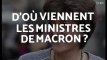 Gauche, droite, centre, En marche! ou société civile : d'où viennent les ministres de Macron ?