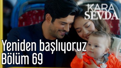 Kara Sevda 69. Bölüm Yeniden Başlıyoruz