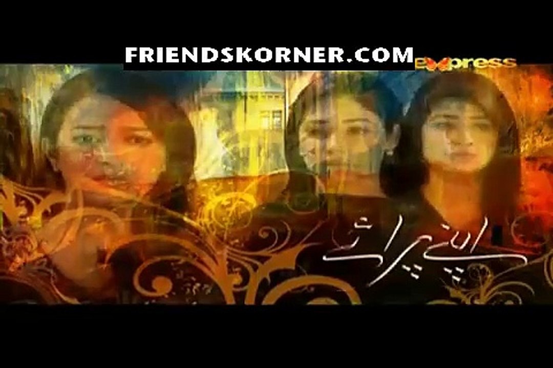 Apney Paraye Episode 7