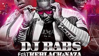 DJ Babs - Casse La Démarche Feat. KeBlack & Naza