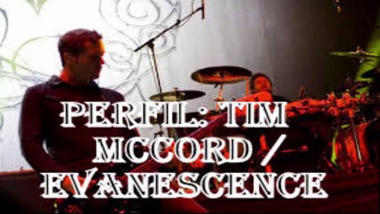 PERFIL: TIM MCCORD / EVANESCENCE