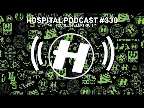 Hospital Records Podcast #330 with London Elektricity