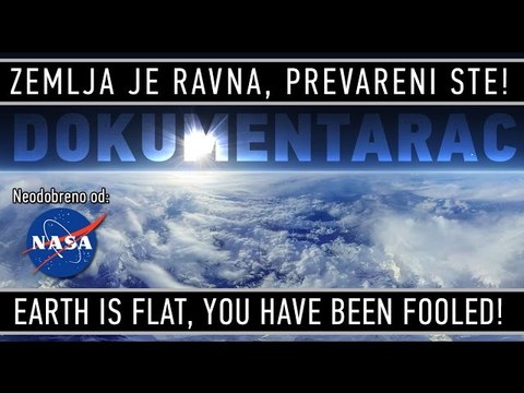 RAVNA ZEMLJA Dokumentarac Zemlja je ravna, prevareni ste 720p