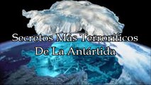 Los Secretos Más Terroríficos De La Antártida, Fascinantes Revelaciones Sobre La Antártida