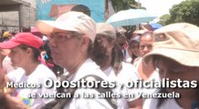 Médicos opositores y oficialistas se vuelcan a las calles en Venezuela