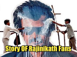 Story behind Big Fans Of RajiniKanth