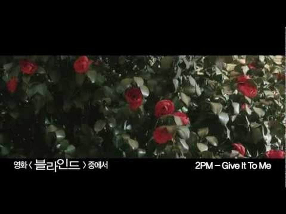 2PM "GIVE IT TO ME" M/V