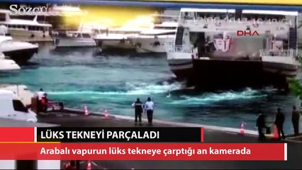 Arabalı vapurun lüks tekneye çarptığı an kamerada