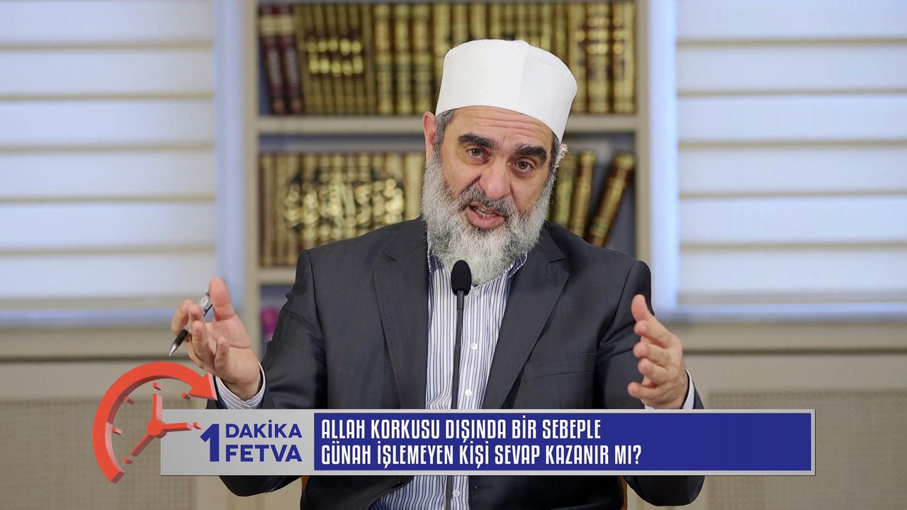 422) Allah korkusu dışında bir sebeple günah işlemeyen kişi sevap kazanır mı?/Birfetva - Nureddin YILDIZ