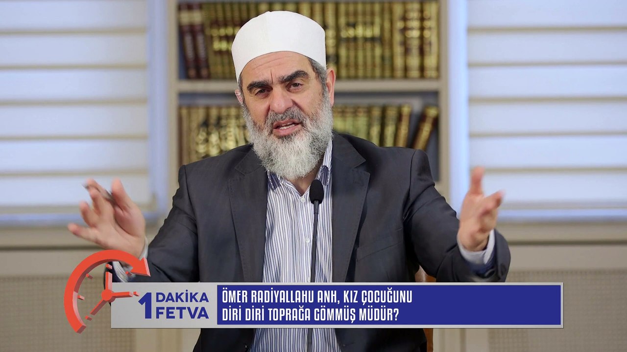 430) Ömer radiyallahu anh, kız çocuğunu diri diri toprağa gömmüş müdür?/Birfetva - Nureddin YILDIZ