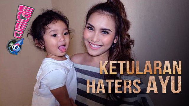 Bilqis Banyak Haters, Ini Reaksi Ayu Ting Ting - Cumicam 18 Mei 2017