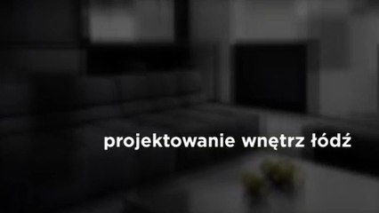 projekty wnętrz łódź