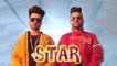 STAR (Full Video) B Jay Randhawa Ft. Sukhe | Jaani | Monica Gill | Arvindr Khaira | New Songs 2017