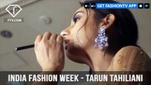 India Fashion Week HC16 -Behind The Scenes Tarun Tahiliani | FTV.com