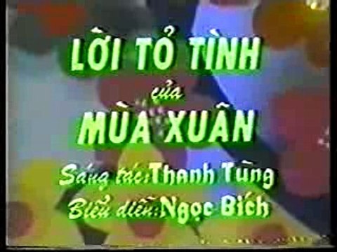Lời Tỏ Tình Của Mùa Xuân _ St Thanh Tùng _ Cs Ngọc Bích _ Video 1987 _ ( VND 18/5/2017 ))