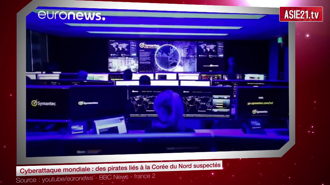 Cyberattaque mondiale : des pirates liés à la Corée du Nord suspectés