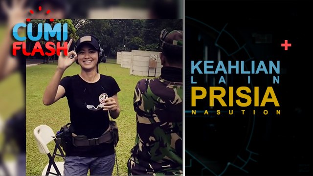 Prisia Nasution Berbakat Jadi Penembak Jitu - CumiFlash 18 Mei 2017