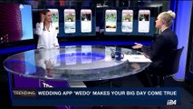 TRENDING | Wedding app 'Wedo' makes your big day come true | Thursday, May 18th 2017