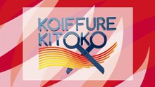 KOIFFURE KITOKO SAISON 3 (APPEL A CANDIDATURE)