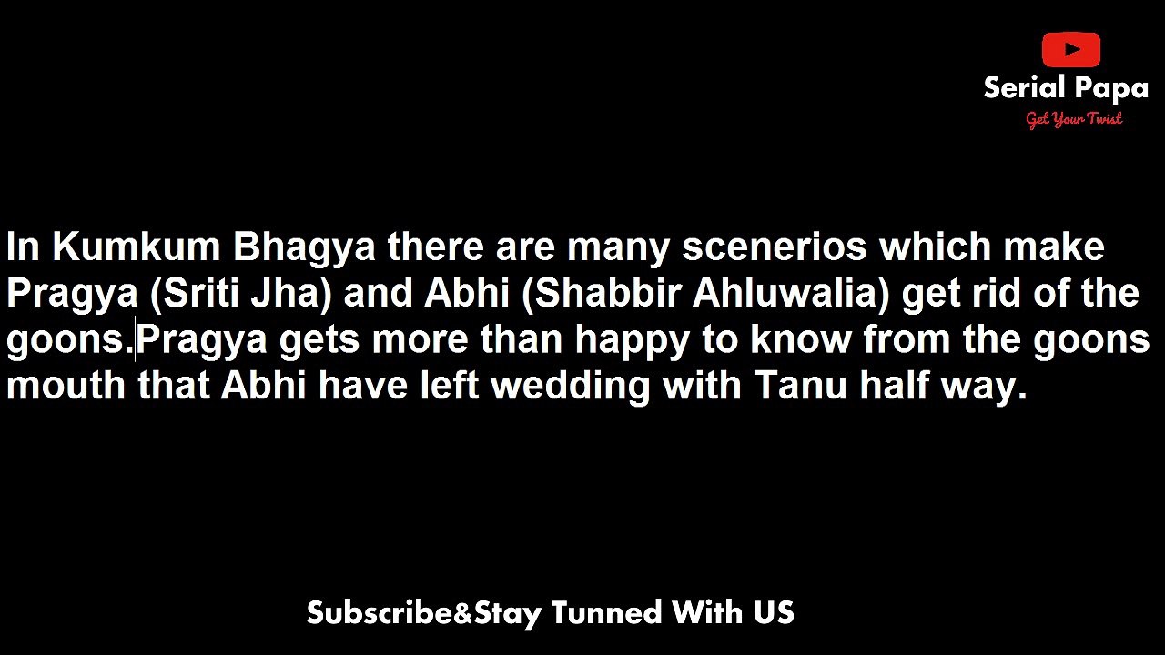 Kumkum Bhagya,19th may 2017 news,Pragya's,heavily,drunken,drama to,safeguard,Abhi,from goons