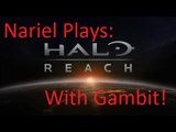 Nariel Plays: Halo Reach with Gambit