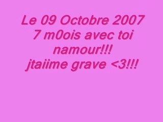 Voici LiLoU et 7 m0is avec toi namour!!!