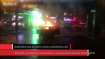 Ankara'da korku dolu dakikalar