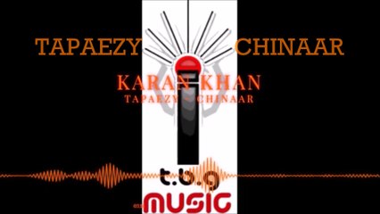 Karan Khan - Tapaezy (Official) - Chinaar