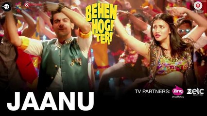 Jaanu (New Video Song From Movie - Behen Hogi Teri)_Shruti Haasan, Rajkumar Rao