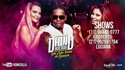 MC David Bolado - Ela Não Para de Dançar (KondZilla)