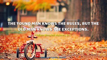 Oliver Wendell Holmes, Sr. Quotes #4