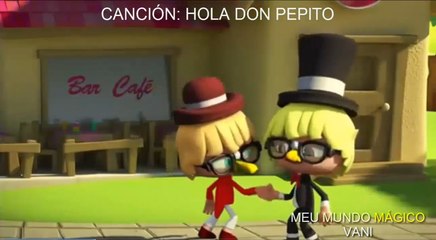 CANCIÓN INFANTIL: HOLA DON PEPITO