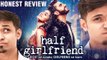 Half Girlfriend HONEST MOVIE REVIEW | Arjun Kapoor | Shraddha Kapoor |