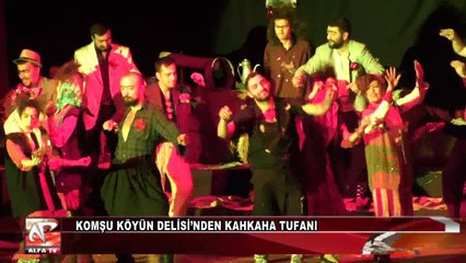 Komşu Köyün Delisi’nden Kahkaha Tufanı