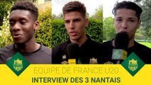 Interview des 3 Nantais de l'équipe de France U20