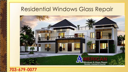 Broken Glass Repair Services Available in Leesburg VA