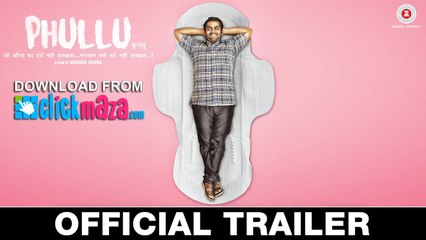 Phullu - HD Video Song - OFFICIAL TRAILER - Sharib Ali Hashmi, Jyotii Sethi & Nutan Surya - 2017