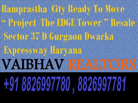 The Edge Tower 3 BHK Corner Flats 1775 Sqft in Dwarka Expressway Ramprastha City 8826997781