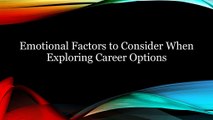 Emotional Factors to Consider When Exploring Career Options