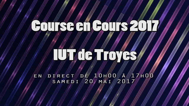 direct live course en cours 2017 IUT de Troyes