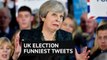Election 2017: The funniest tweets so far
