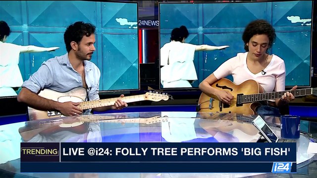 TRENDING | Live @i24 : Folly Tree performs 'Big Fish' | Friday, May 19th 2017