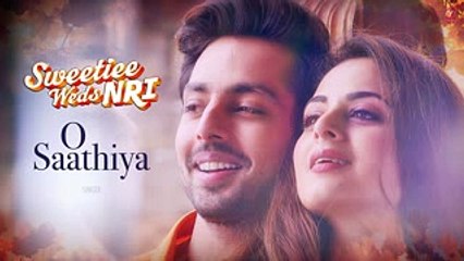 O Saathiya Lyrical Video - Sweetiee Weds NRI - Himansh Kohli, Zoya Afroz - Armaan Malik, Arko