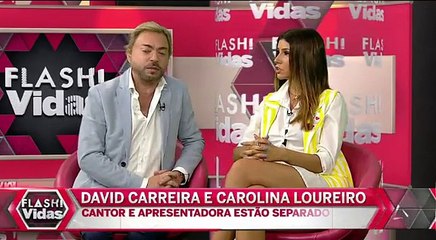 David Carreira e Carolina Loureiro estão Separados