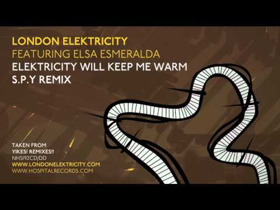 London Elektricity - Elektricity Will Keep Me Warm - S.P.Y Remix (feat Elsa Esmeralda)