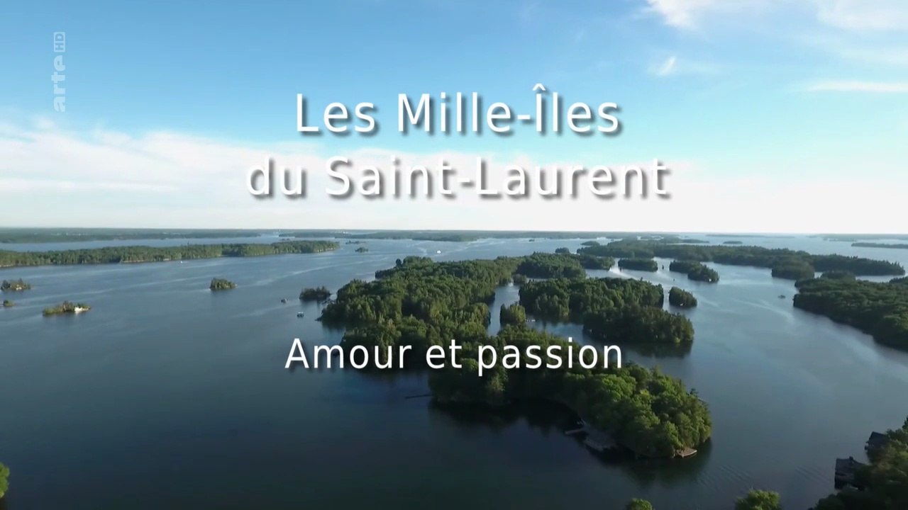 Les Mille-Îles du Saint-Laurent - Amour et passion