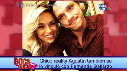 Chico reality Agustín también se lo vinculó con Fernanda Gallardo