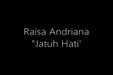 Raisa - Jatuh Hati