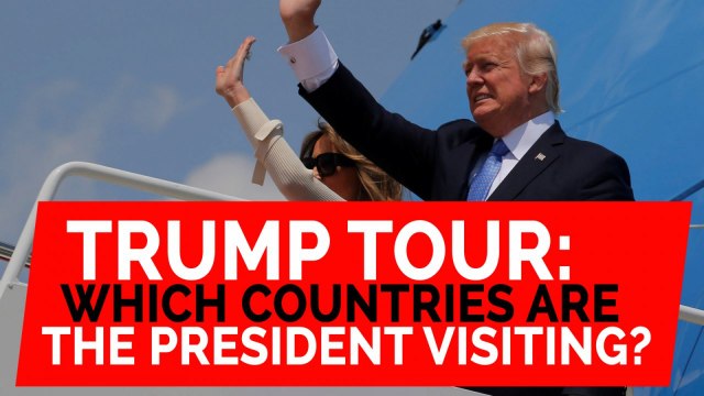 Trump's International Tour: Which countries is the president visiting?