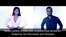 Nikola (LMSA) et Milla plus complices que jamais sur Snapchat, les internautes sont choqués